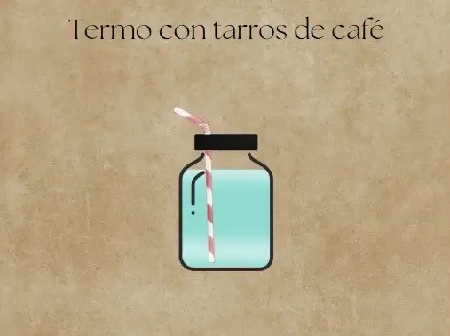 Termo hecho con el tarro del café